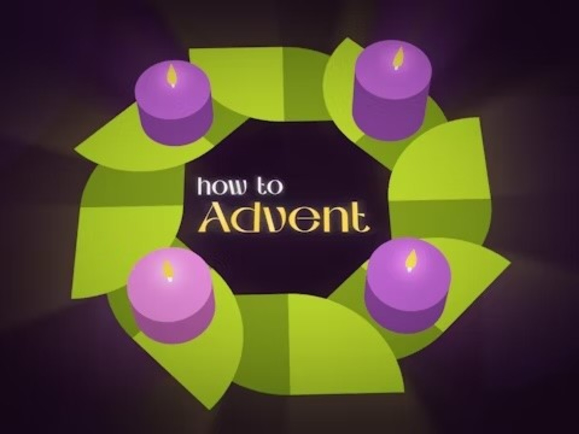 How To Advent